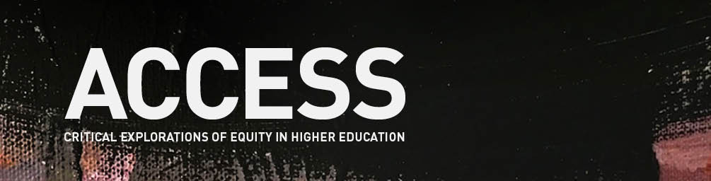 Access: Critical Explorations of Equity in Higher Education